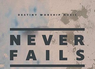 30A SongwriterRadio.com Music Review “Never Fails” by Destiny Worship Music