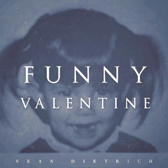 Sean Dietrich Funny Valentine Sean Dietrich Funny Valentine